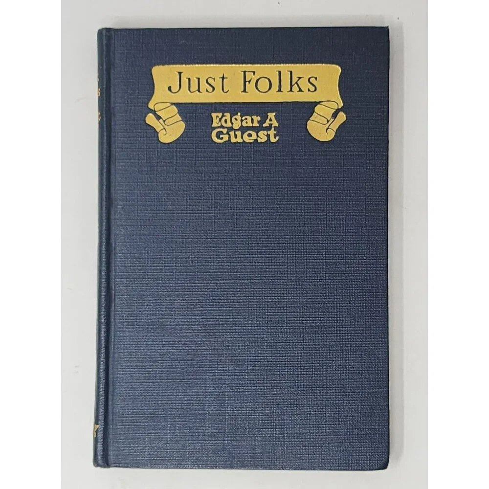 Vintage/Antique Just Folks Poetry Book By Edgar A Guest 1917 Reily & Britton Co.